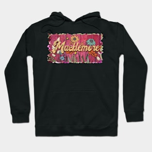 Classic Macklemore Personalized Flowers Proud Name Hoodie